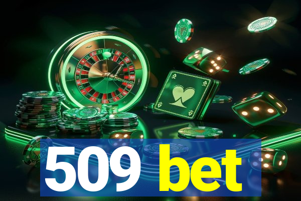 509 bet